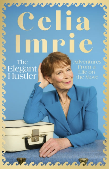 The Elegant Hustler : My Life in Adventures- Signed Copy