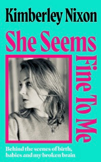 She Seems Fine To Me - Signed Copy