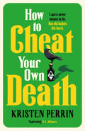 How to Cheat Your Own Death - SIGNED COPY