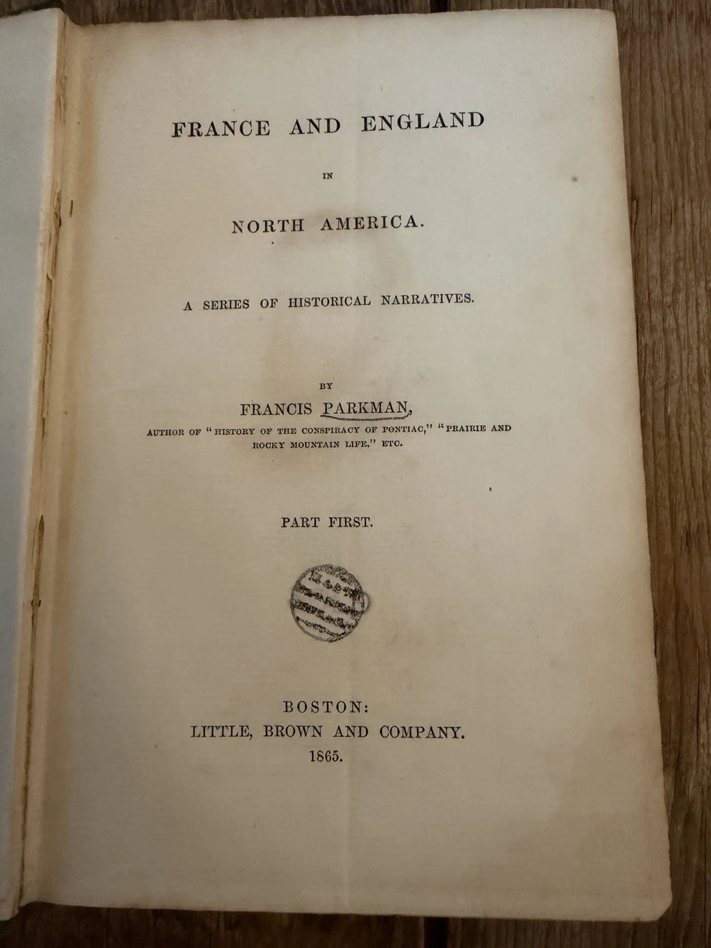 1865 Francis Parkman Pioneers of France in the New World 1st Ed Ex Library (Secondhand Book)
