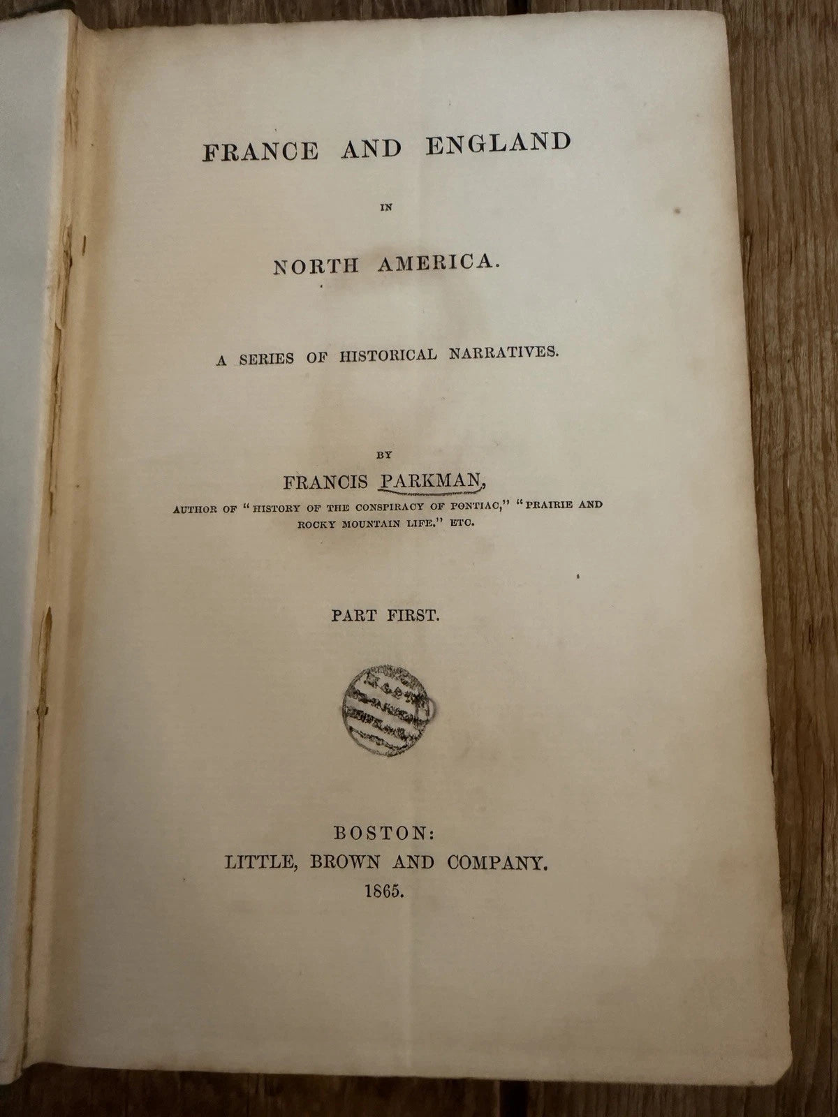 1865 Francis Parkman Pioneers of France in the New World 1st Ed Ex Library (Secondhand Book)