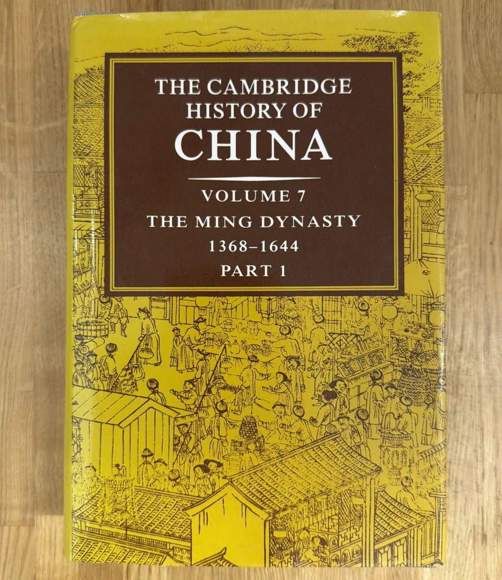 Cambridge History of China Vol 7 Ming Dynasty 1368-1644 Part 1 1988 1st HB DJ (Secondhand Books)