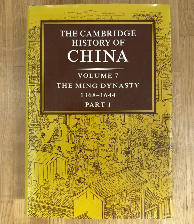 Cambridge History of China Vol 7 Ming Dynasty 1368-1644 Part 1 1988 1st HB DJ (Secondhand Books)