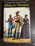 FLASH FOR FREEDOM! MACDONALD FRASER. HRDBK UK 1st EDN 1971 DW VG FLASHMAN PAPERS (Secondhand book)