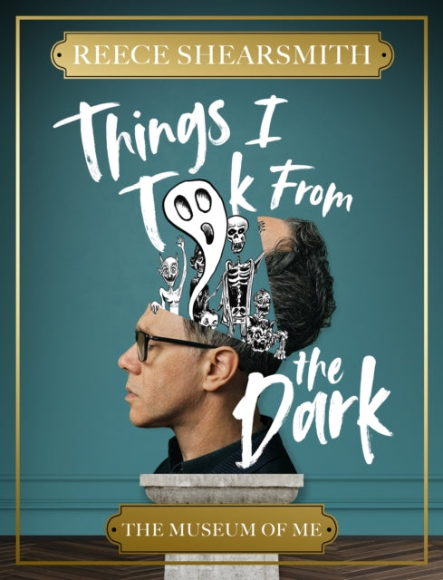 Things I Took from the Dark : The Museum of Me - Signed Copy